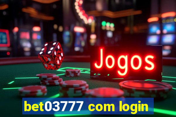 bet03777 com login